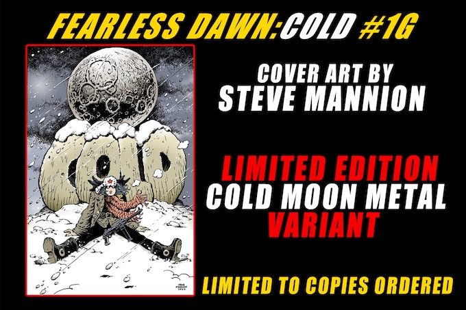 Kickstarter Rewards Fearless Dawn Cold #1 Cover 1G Metal Moon