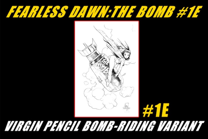 Kickstarter Rewards Fearless Dawn The Bomb #1 Cover 1E Virgin Pencil