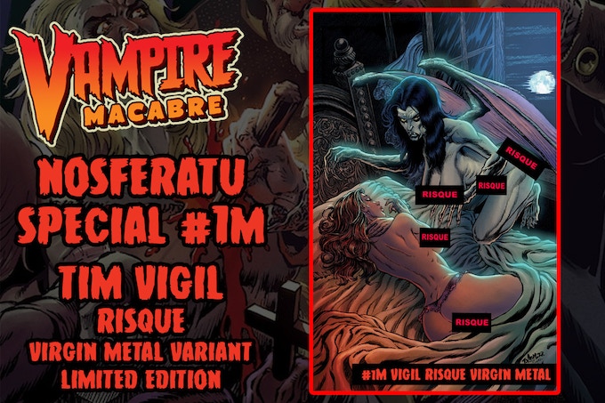 Kickstarter Rewards Vampire Macabre Cover 1M Risque Virgin Metal Variant Vigil